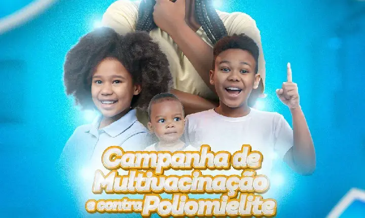 Iniciou nesta segunda-feira (8) a Campanha de vacinação contra a poliomielite e multivacinação