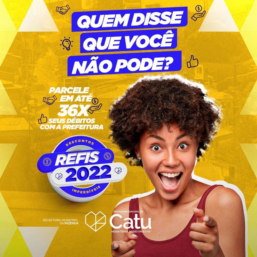 Prefeitura de Catu lança o REFIS 2022, solução para quitar dívidas tributárias com o Município