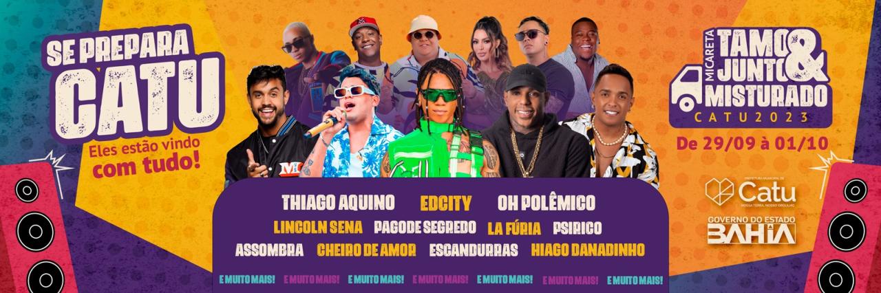 Prefeitura de Catu divulga oficialmente a programação do Micareta Tamo Junto 2023