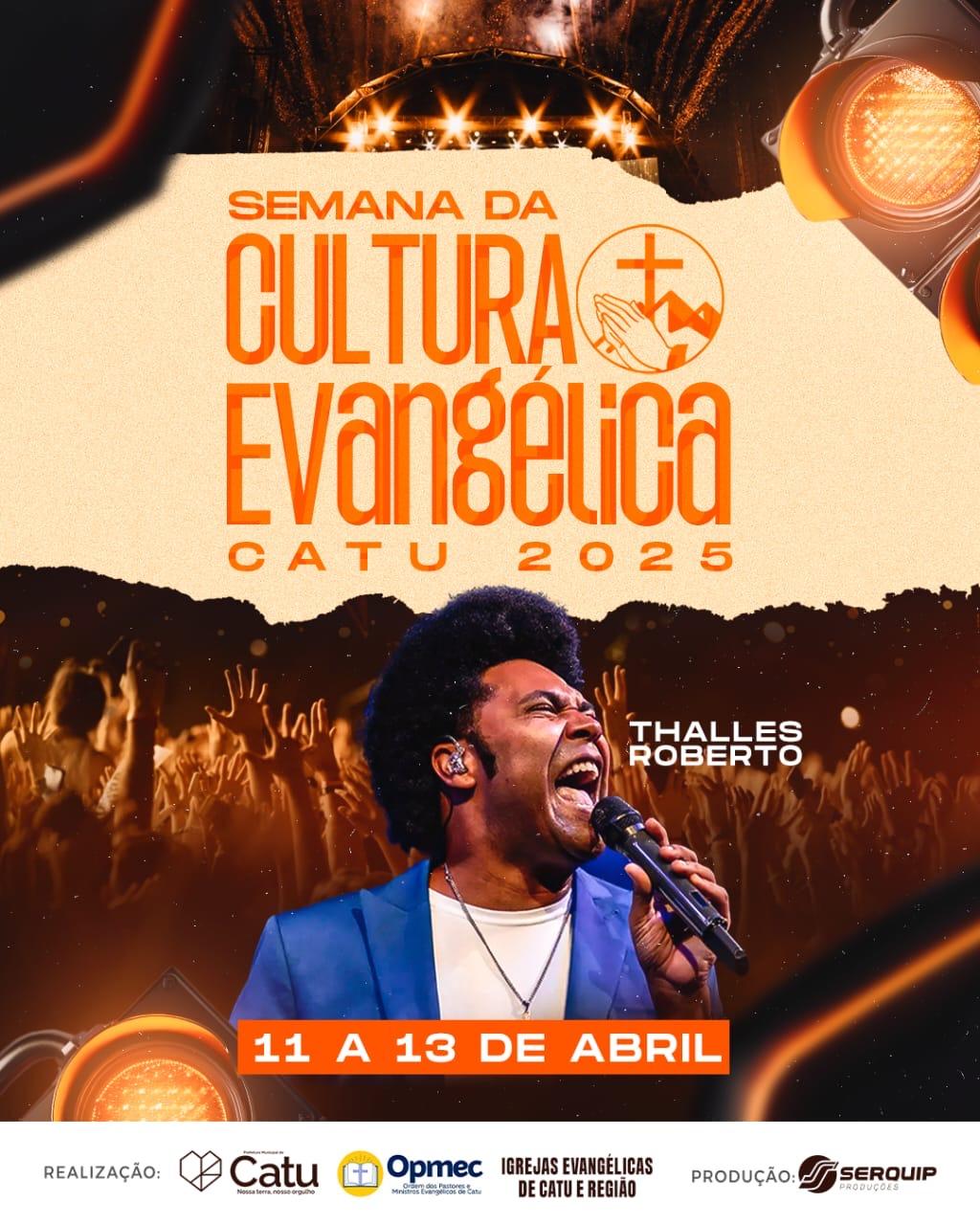 Catu: Thalles Roberto é a primeira atração confirmada da Semana da Cultura Evangélica 2025